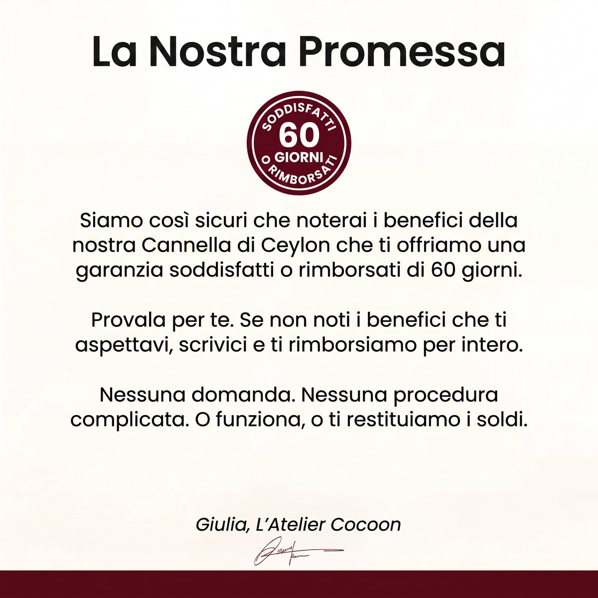 La nostra promessa: garanzia 60 giorni soddisfatti o rimborsati