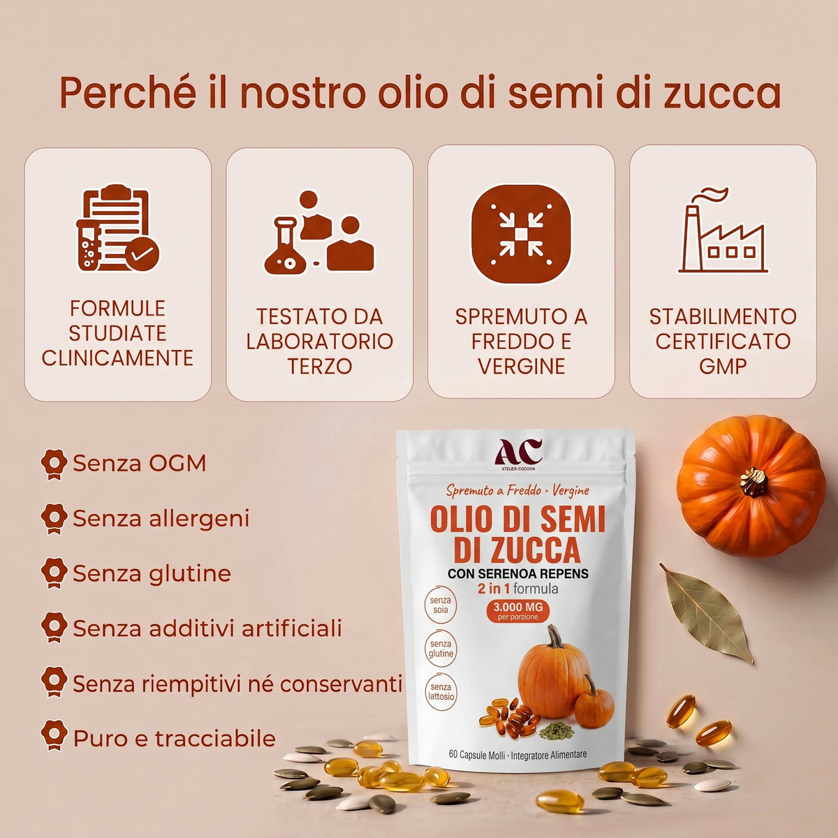 Perche il nostro olio di semi di zucca: formule studiate clinicamente, senza OGM, senza allergeni, senza glutine, puro e tracciabile